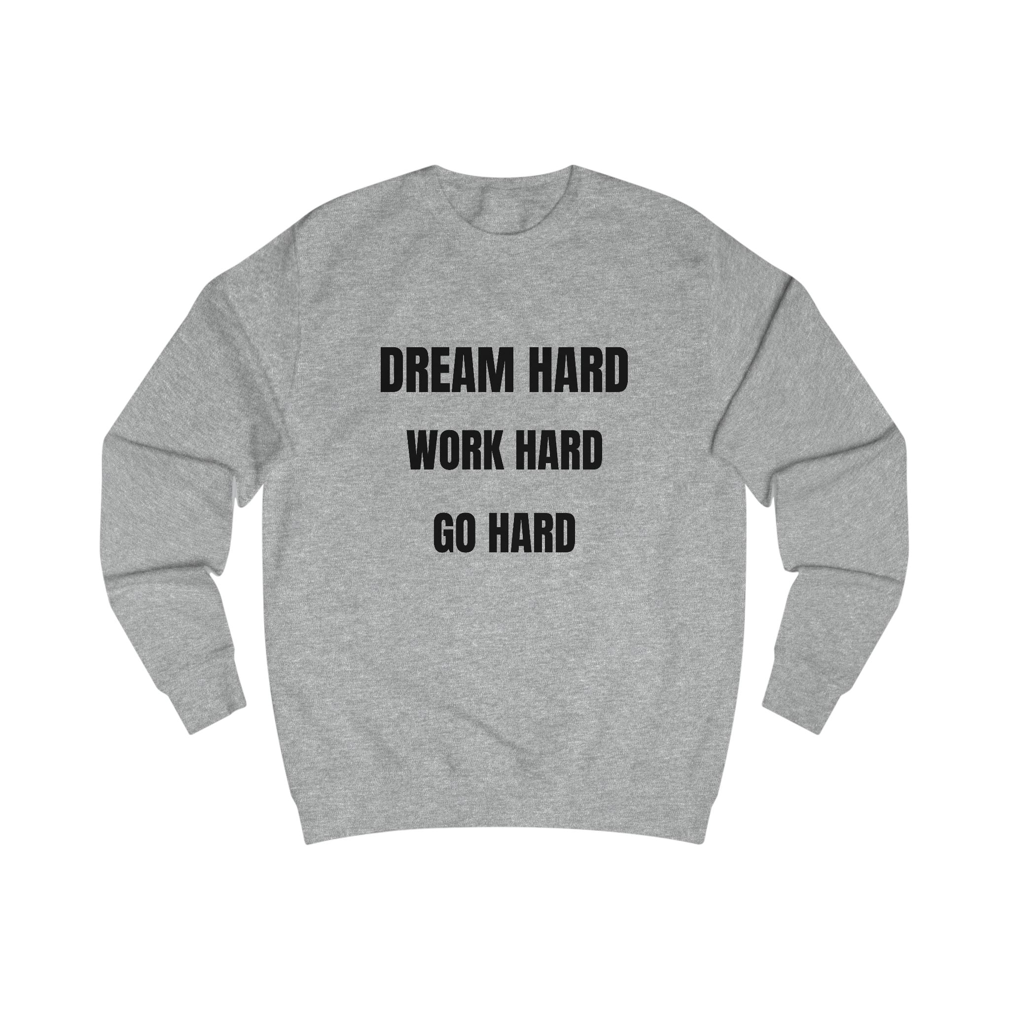 Motivational Unisex Sweatshirt - Comfortable Quote - Inspiring Sweatshirt for Sale - My Store