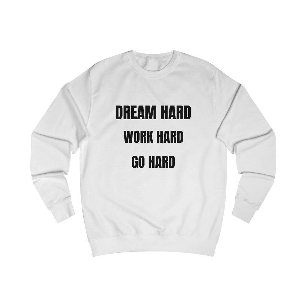Motivational Unisex Sweatshirt - Comfortable Quote - Inspiring Sweatshirt for Sale - My Store
