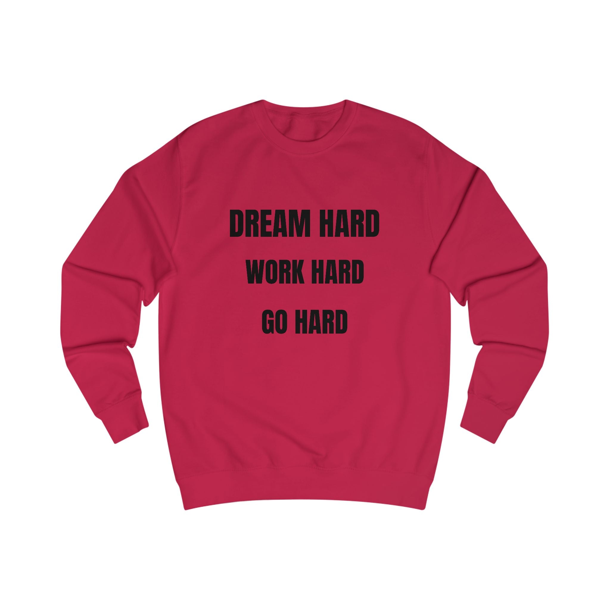 Motivational Unisex Sweatshirt - Comfortable Quote - Inspiring Sweatshirt for Sale - My Store