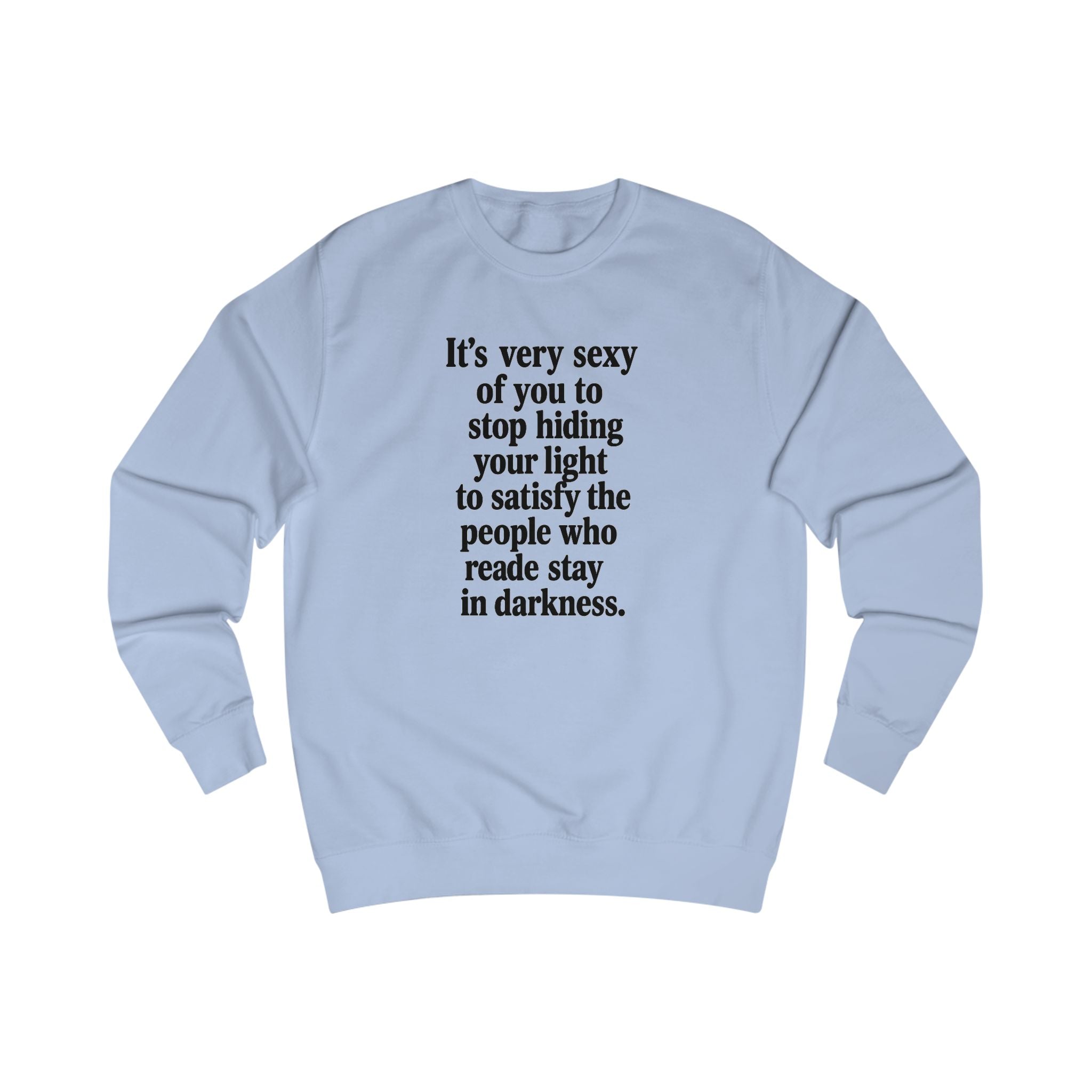 Elegant Quote Sweatshirt - My StoreElegant Quote Sweatshirt